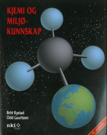 Kjemi og miljøkunnskap av Britt Rystad og Odd Lauritzen (Heftet)
