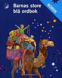 Barnas store blå ordbok av Bodil Aurstad, Monica Kaasa og Anne Stuhaug (Innbundet)