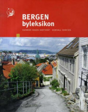 Bergen byleksikon av Gunnar Hagen Hartvedt og Norvall Skreien (Innbundet)