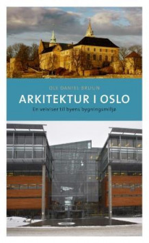 Oslo i endring av Jon Gunnar Arntzen (Innbundet)