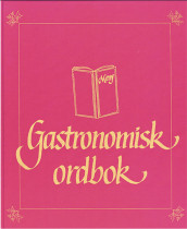 Gastronomisk ordbok av Kjell E. Innli (Innbundet)