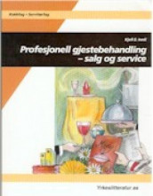 Profesjonell gjestebehandling - salg og service av Kjell E. Innli (Heftet)