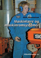 Maskinlære og maskinromsystemer av Jarle Johannessen (Heftet)