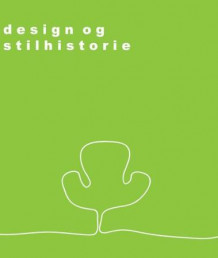 Design og stilhistorie av Nina M. Lind-Solstad og Marit Amdal (Heftet)