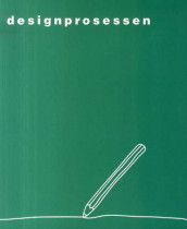 Designprosessen av Hege Synøve Kolstad Evensen, Ragnhild Furulund og Ingjerd Rode Johansen (Heftet)