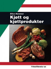 Kjøtt og kjøttprodukter av Ellen Hemmer (Heftet)