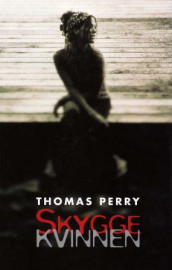Skyggekvinnen av Thomas Perry (Innbundet)