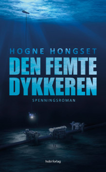 Den femte dykkeren av Hogne Hongset (Ebok)