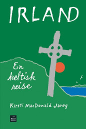 Irland av Kirsti MacDonald Jareg (Innbundet)