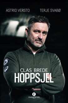 Clas Brede av Astrid Versto og Terje Svabø (Innbundet)