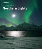 The story about the northern lights av Pål Brekke (Innbundet)