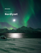 Historien om nordlyset av Pål Brekke (Ebok)