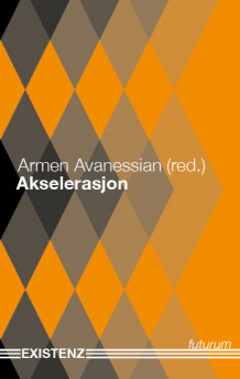 Akselerasjon av Armen Avanessian (Heftet)