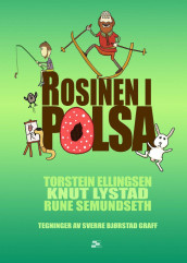 Rosinen i pølsa av Torstein Ellingsen, Knut Lystad og Rune Semundseth (Innbundet)