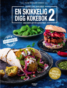 En skikkelig digg kokebok 2 av Hanne-Lene Dahlgren (Innbundet)