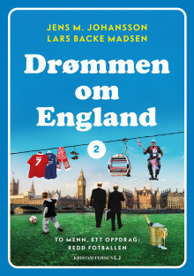 Drømmen om England 2 av Jens M. Johansson og Lars Backe Madsen (Innbundet)