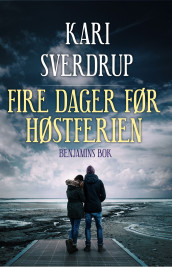 Fire dager før høstferien av Kari Sverdrup (Ebok)