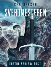 Sverdmesteren av Ken Jensen (Ebok)