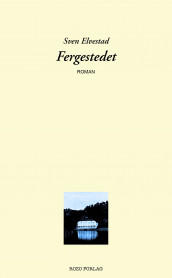 Fergestedet av Sven Elvestad (Heftet)