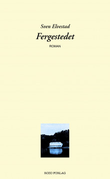 Fergestedet av Sven Elvestad (Heftet)