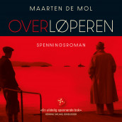 Overløperen av Maarten De Mol (Nedlastbar lydbok)
