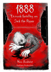 1888, en norsk fortelling om Jack the Ripper av Kiro Roskvist (Ebok)