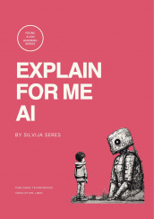 Explain for me AI av Silvija Seres (Heftet)
