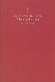 Å leve med kirken av Christoph Schønborn (Innbundet)