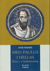 Med Paulus i Hellas av Aage Hauken (Innbundet)