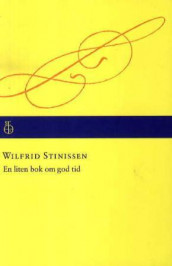 En liten bok om god tid av Wilfrid Stinissen (Heftet)