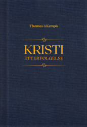 Kristi etterfølgelse av à Kempis Thomas (Innbundet)