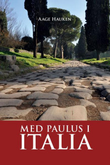 Med Paulus i Italia av Aage Hauken (Heftet)