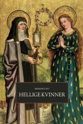Hellige kvinner av Benedikt (Heftet)