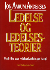 Ledelse og ledelsesteorier av Jon Aarum Andersen (Heftet)