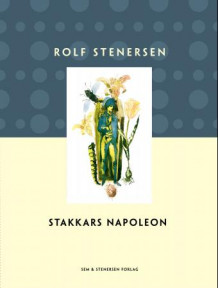 Stakkars Napoleon av Rolf Eckersberg Stenersen (Heftet)