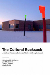 The cultural rucksack av Jan-Kåre Breivik, Catharina Christophersen, Anne D. Homme og Lise H. Rykkja (Heftet)