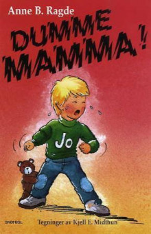 Dumme mamma! av Anne B. Ragde (Innbundet)