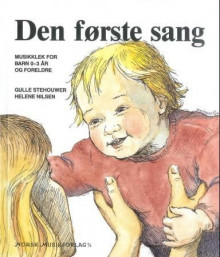 Den første sang av Gulle Stehouwer og Helene Nilsen (Innbundet)