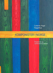 Komponister i Norge av Lorents Aage Nagelhus (Innbundet)