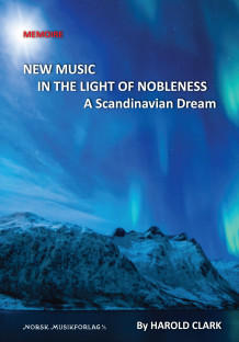 New music in the light of nobleness av Harold Clark (Innbundet)