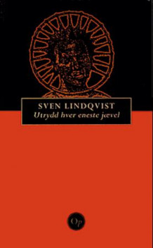 Utrydd hver eneste jævel av Sven Lindqvist (Heftet)