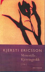Mosestille av Kjersti Ericsson (Heftet)