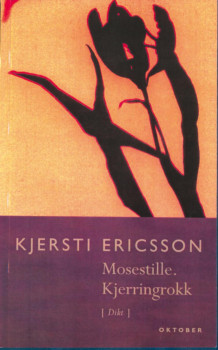 Mosestille av Kjersti Ericsson (Heftet)