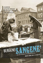 Bergenssangene del 2 av Stein Tore Davidsen, Jo Gjerstad, Christopher John Harris og Tore Johannessen (Innbundet)