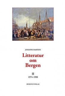 Litteratur om Bergen II av Johanne Martens (Innbundet)
