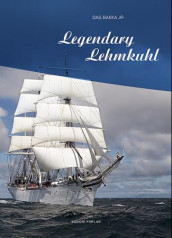 Legendary Lehmkuhl av Dag jr. Bakka (Innbundet)