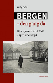 Bergen - den gang da av Willy Dahl (Heftet)