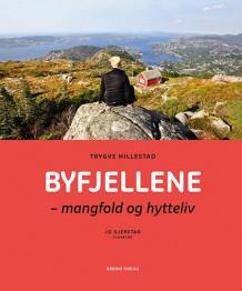 Byfjellene av Jo Gjerstad og Trygve Hillestad (Innbundet)