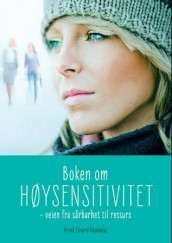 Boken om høysensitivitet av Trond Edvard Haukedal (Innbundet)