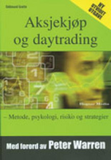 Aksjekjøp og daytrading av Oddmund Grøtte (Innbundet)